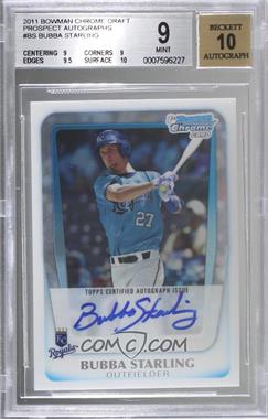 2011 Bowman Draft Picks & Prospects - Chrome Prospects Autograph #BCAP-BS - Bubba Starling [BGS 9 MINT]