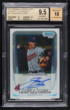 2011 Bowman Draft Picks & Prospects - Chrome Prospects Autograph #BCAP-FL - Francisco Lindor [BGS 9.5 GEM MINT]