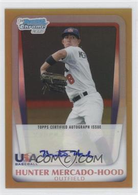 2011 Bowman Draft Picks & Prospects - Chrome USA 16U National Team Autograph - Gold Refractor #AA-HM - Hunter Mercado-Hood /50