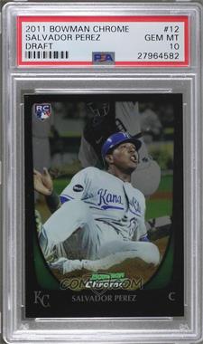 2011 Bowman Draft Picks & Prospects - Chrome #12 - Salvador Perez [PSA 10 GEM MT]