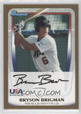 2011 Bowman Draft Picks & Prospects - Prospects - Gold #BDPP93 - Bryson Brigman