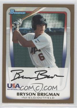 2011 Bowman Draft Picks & Prospects - Prospects - Gold #BDPP93 - Bryson Brigman