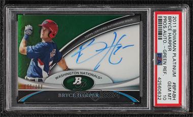 2011 Bowman Platinum - Prospect Autographs - Green Refractor #BPA-BH - Bryce Harper /399 [PSA 10 GEM MT]