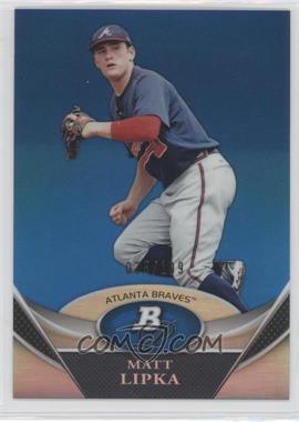 2011 Bowman Platinum - Prospects - Blue #BPP95 - Matt Lipka /199