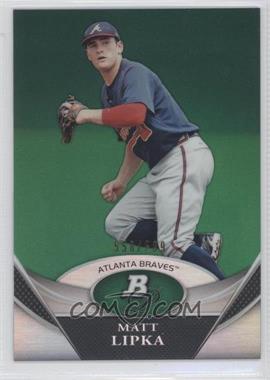 2011 Bowman Platinum - Prospects - Green #BPP95 - Matt Lipka /599