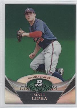 2011 Bowman Platinum - Prospects - Green #BPP95 - Matt Lipka /599