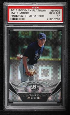 2011 Bowman Platinum - Prospects - X-Fractor #BPP98 - Matt Moore [PSA 10 GEM MT]