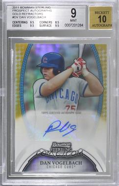 2011 Bowman Sterling - Prospect Autographs - Gold Refractor #BSP-DV - Dan Vogelbach /50 [BGS 9 MINT]