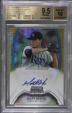 2011 Bowman Sterling - Prospect Autographs - Gold Refractor #BSP-MMO - Matt Moore /50 [BGS 9.5 GEM MINT]