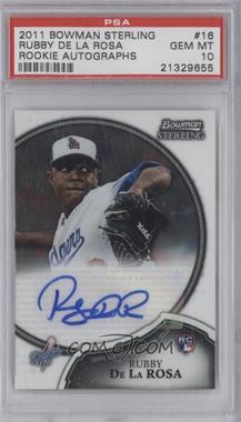 2011 Bowman Sterling - Rookie Autographs #16 - Rubby De La Rosa [PSA 10 GEM MT]