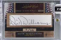 Dick Williams [Cut Signature] #/23