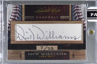 2011 Donruss Limited Cuts Cut Signatures - [Base] #82 - Dick Williams /23 [Cut Signature]
