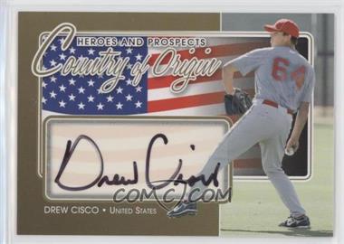 2011 In the Game Heroes and Prospects - Country of Origin - Gold #COO-DCI - Drew Cisco /10