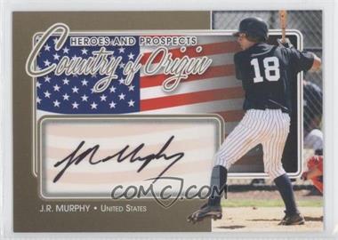 2011 In the Game Heroes and Prospects - Country of Origin - Gold #COO-JRM - J.R. Murphy /10