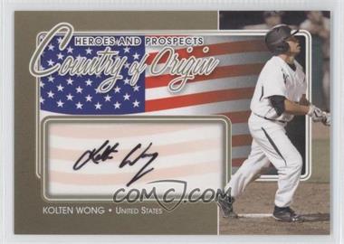 2011 In the Game Heroes and Prospects - Country of Origin - Gold #COO-KWO - Kolten Wong /10