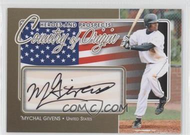 2011 In the Game Heroes and Prospects - Country of Origin - Gold #COO-MG - Mychal Givens /10