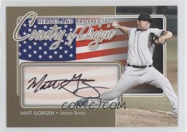 2011 In the Game Heroes and Prospects - Country of Origin - Gold #COO-MGO - Matt Gorgen /10