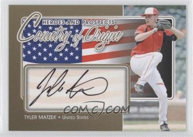 2011 In the Game Heroes and Prospects - Country of Origin - Gold #COO-TM - Tyler Matzek /10