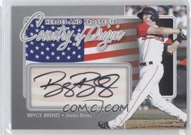 2011 In the Game Heroes and Prospects - Country of Origin - Silver #COO-BBR - Bryce Brentz /40