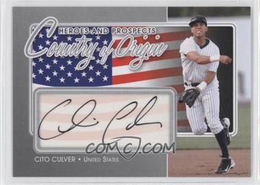 2011 In the Game Heroes and Prospects - Country of Origin - Silver #COO-CCU - Cito Culver /40