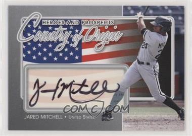 2011 In the Game Heroes and Prospects - Country of Origin - Silver #COO-JM - Jared Mitchell /40