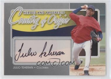 2011 In the Game Heroes and Prospects - Country of Origin - Silver #COO-JTE - Julio Teheran /40