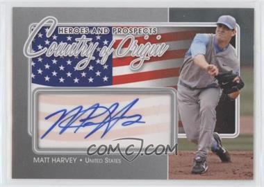 2011 In the Game Heroes and Prospects - Country of Origin - Silver #COO-MH - Matt Harvey /40
