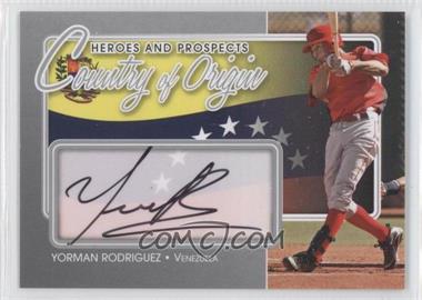 2011 In the Game Heroes and Prospects - Country of Origin - Silver #COO-YR - Yorman Rodriguez /40