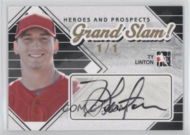2011 In the Game Heroes and Prospects - Grand Slam! - Gold #GS-TL - Ty Linton /1