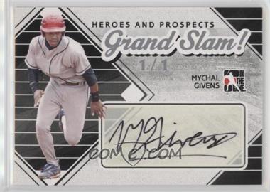 2011 In the Game Heroes and Prospects - Grand Slam! - Silver #GS-MG - Mychal Givens /1