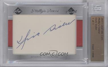 2011 Leaf Ink Cut Signatures - [Base] #_DISI - Philly's Finest - Dick Sisler /1 [BGS Authentic]
