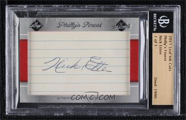 2011 Leaf Ink Cut Signatures - [Base] #_NIET - Philly's Finest - Nick Etten /1 [BGS Encased]