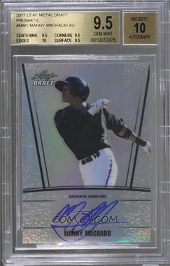 2011 Leaf Metal Draft - [Base] - Silver Prismatic #AU-MM1 - Manny Machado /99 [BGS 9.5 GEM MINT]