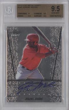 2011 Leaf Metal Draft - [Base] #AU-JM1 - Jeremy Moore [BGS 9.5 GEM MINT]