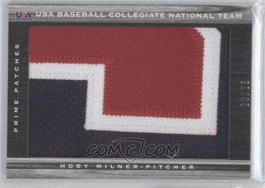 2011 Panini Limited - USA Baseball 2011 National Teams Prime Patches #13 - Hoby Milner /25