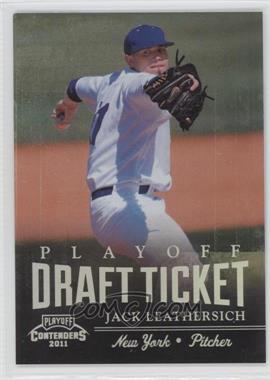 2011 Playoff Contenders - Draft Tickets - Playoff Tickets #DT5 - Jack Leathersich /99