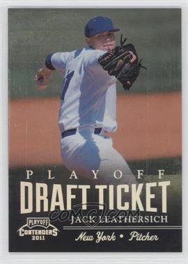 2011 Playoff Contenders - Draft Tickets - Playoff Tickets #DT5 - Jack Leathersich /99