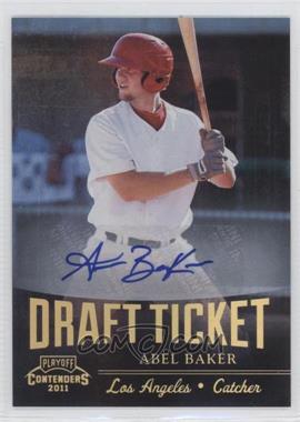2011 Playoff Contenders - Draft Tickets - Signatures #DT17 - Abel Baker