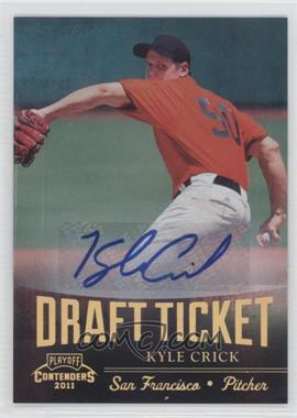 2011 Playoff Contenders - Draft Tickets - Signatures #DT40 - Kyle Crick