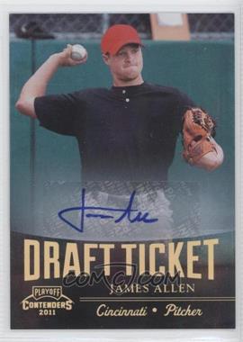 2011 Playoff Contenders - Draft Tickets - Signatures #DT54 - James Allen