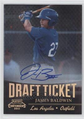 2011 Playoff Contenders - Draft Tickets - Signatures #DT58 - James Baldwin