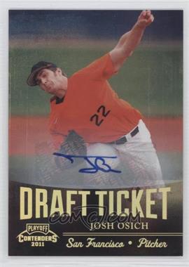 2011 Playoff Contenders - Draft Tickets - Signatures #DT60 - Josh Osich