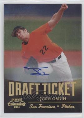 2011 Playoff Contenders - Draft Tickets - Signatures #DT60 - Josh Osich