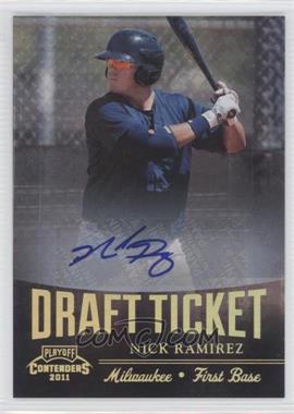 2011 Playoff Contenders - Draft Tickets - Signatures #DT61 - Nick Ramirez