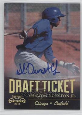 2011 Playoff Contenders - Draft Tickets - Signatures #DT67 - Shawon Dunston Jr.