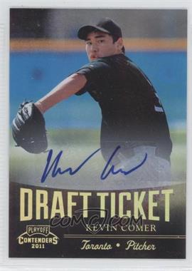 2011 Playoff Contenders - Draft Tickets - Signatures #DT73 - Kevin Comer