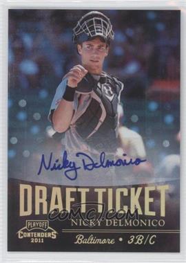 2011 Playoff Contenders - Draft Tickets - Signatures #DT8 - Nicky Delmonico