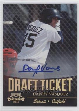 2011 Playoff Contenders - Draft Tickets - Signatures #DT95 - Danry Vasquez