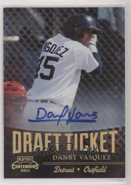 2011 Playoff Contenders - Draft Tickets - Signatures #DT95 - Danry Vasquez