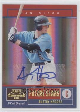 2011 Playoff Contenders - Future Stars - Signatures [Autographed] #8 - Austin Hedges /199